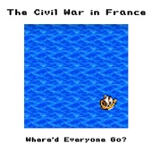 The Civil War in France - Kiss Me, Kiss Me