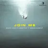 Join Me - Single album lyrics, reviews, download