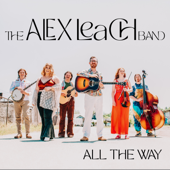 All the Way - The Alex Leach Band