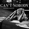 Stream & download Can't Nobody - Single