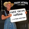 Free Tacos Mañana....y Otras Mentiras