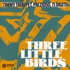 Three Little Birds - Single, 2022