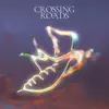 Crossing Roads (feat. Carla Deart) - Single album lyrics, reviews, download