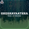 Ghoshayaathra (Original Motion Picture Soundtrack) - EP