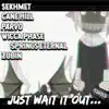 Just Wait It Out... (feat. Cane Hill, Wicca Phase Springs Eternal, Parv0 & Zubin) - Single album lyrics, reviews, download