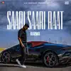 SAARI SAARI RAAT - Single album lyrics, reviews, download