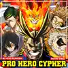 Pro Hero Cypher (feat. Knight of Breath, $pitnotic, Canela Deya, Realvenom, Vanquish, Jamar Rose, TSUYO, Code Rogue & Jixplosion) - Single album lyrics, reviews, download