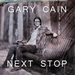 Gary Cain - Ain't Up To Me