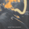 Close to The Bone - Keep The Silence