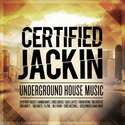 CERTIFIED JACKIN - UNDERGROUND HOUSE cover art