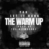 The Warm Up - EP album lyrics, reviews, download