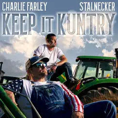 Keep It Kuntry - Single by Charlie Farley & Stalnecker album reviews, ratings, credits