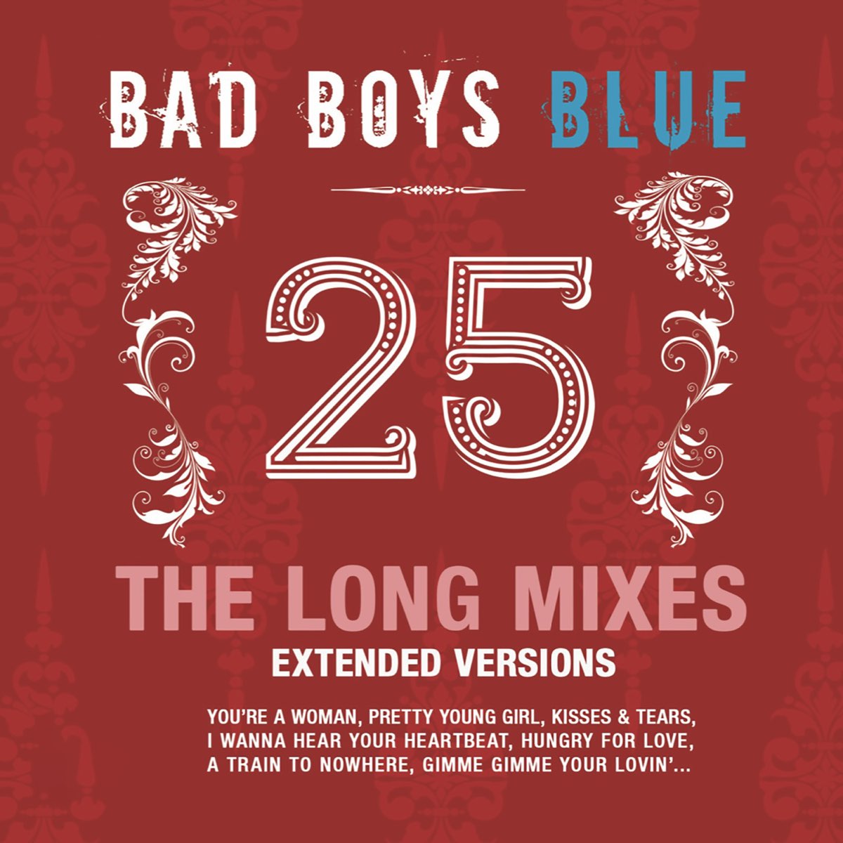 ‎Альбом «25 (The Long Mixes)» (Bad Boys Blue) в Apple Music