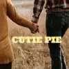 Cutie Pie - Single album lyrics, reviews, download