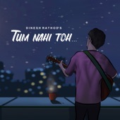 Tum Nahi Toh artwork