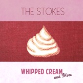 The Stokes - Whipped Cream