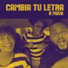 Cambia Tu Letra - Single album lyrics, reviews, download