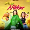 Nikkar Nikkar - Single album lyrics, reviews, download