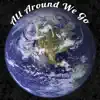 Stream & download All Around We Go (feat. Alinka & Cortes) - Single