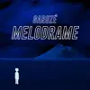 Mélodrame - Single album lyrics, reviews, download