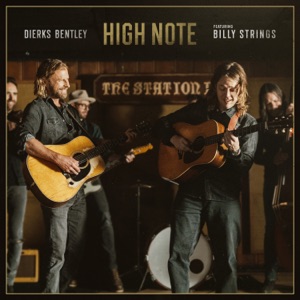 Dierks Bentley - High Note (feat. Billy Strings) - Line Dance Musique