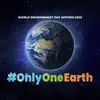 Only One Earth (World Environment Day 2022 Anthem) - Single album lyrics, reviews, download