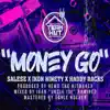 MONEY GO (feat. Ikon Ninety, Haddy Racks, Team Hut & Remo the Hitmaker) - Single album lyrics, reviews, download