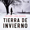 Tierra de invierno (Unabridged) - Janni Pedersen, Kim Faber & Rodrigo Crespo Arce - traductor