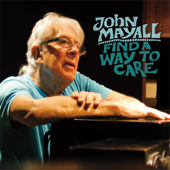 Find a Way to Care - John Mayall