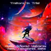 Traitors in Trial (feat. Tanushree Saha) - Single album lyrics, reviews, download