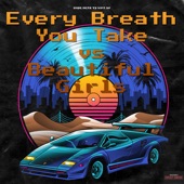 Every Breath You Take VS Beautiful Girls (Remix) artwork
