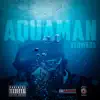 Aquaman - Single album lyrics, reviews, download