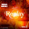 Replay - Single (feat. SMILE) - Single
