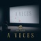 A Veces - Ave Fénix lyrics