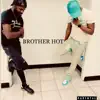 Brother Hot (feat. YH Jah doe) song lyrics