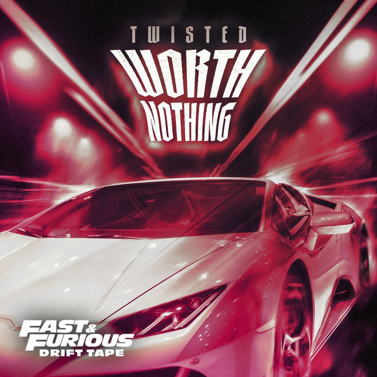 ‎Apple Music 上TWISTED的专辑《WORTH NOTHING (Fast & Furious Drift Tape