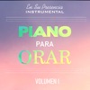 Piano Para Orar, Vol. 1