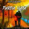 Parda Hata - Single album lyrics, reviews, download