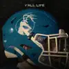 Stream & download Y'all Life - Single