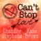 Can't Stop Love - Chandler Stephens & Kane Brown lyrics