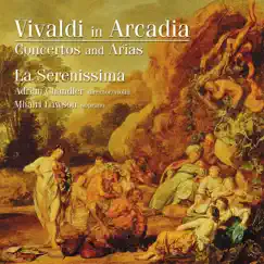 Vivaldi in Arcadia - Concertos and Arias by Adrian Chandler & La Serenissima album reviews, ratings, credits
