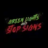 Green Lights and Stop Signs - Single album lyrics, reviews, download