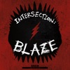 INTERSECTION : BLAZE - EP