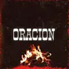 Oracion (feat. Tom, Dan.o & R.Casco) - Single album lyrics, reviews, download