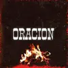 Stream & download Oracion (feat. Tom, Dan.o & R.Casco) - Single