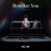 How Are You - Single