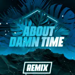 About Damn Time (Remix) - Single by ONY9RMX album reviews, ratings, credits
