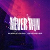 Never Win - Single
