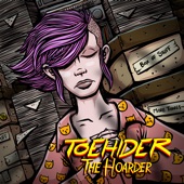 Toehider - The Hoarder