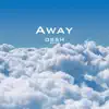 Away - Single album lyrics, reviews, download